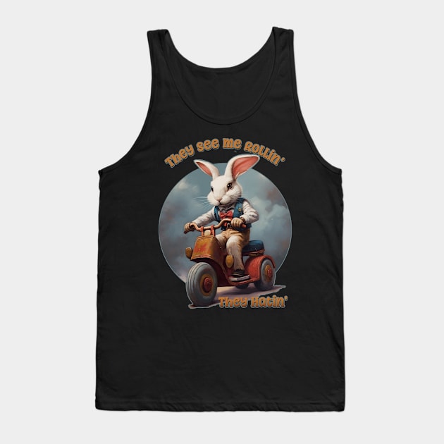 They See Me Rollin',  They Hatin' Funny Retro Bunny Tank Top by DanielLiamGill